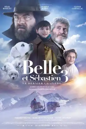 Belle et Sеbastien 3: Le dernier chapitre постер