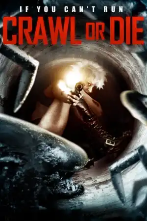 Crawl Or Die постер