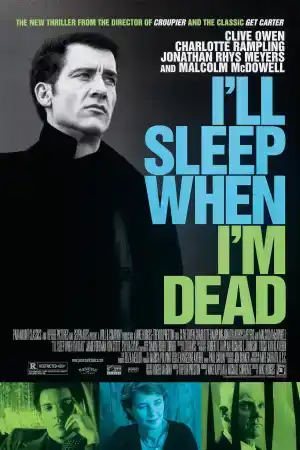 I'll Sleep When I'm Dead постер