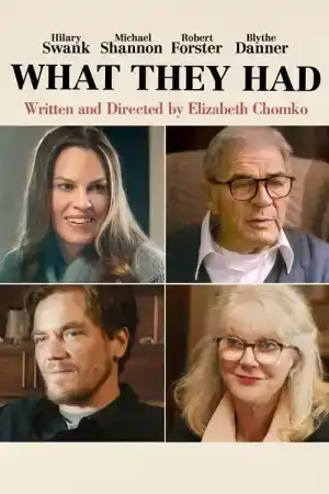 What They Had постер