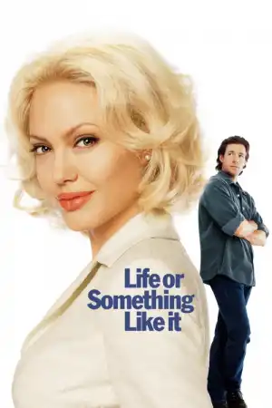 Life or Something Like it постер