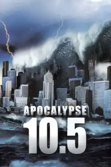 10.5 по скалата на Рихтер: Апокалипсис - Екшън филми онлайн - 2006