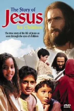 The Story of Jesus for Children постер