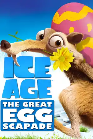 Ice Age: The Great Egg-Scapade постер