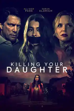 Killing Your Daughter постер