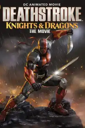 Deathstroke: Knights & Dragons - The Movie постер