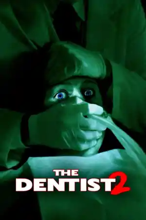 The Dentist 2 постер