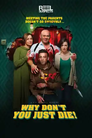 Why Dont You Just Die постер