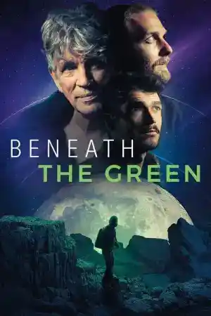 Beneath the Green постер
