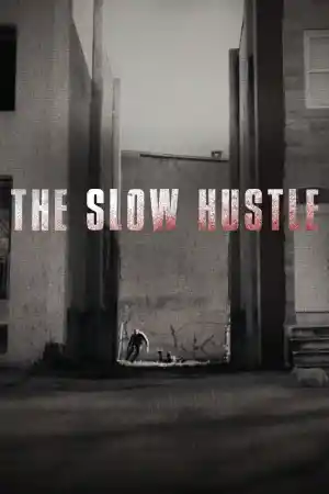 The Slow Hustle постер