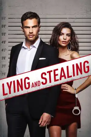 Lying and Stealing постер