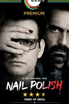 Nail Polish - Индийски филми онлайн - 2021