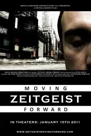 Zeitgeist: Moving Forward постер