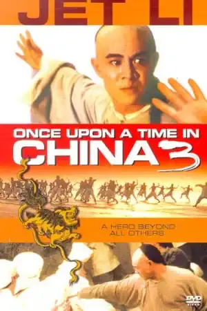 Once upon a time in China 3 постер