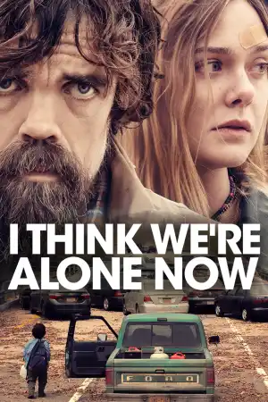 I Think We're Alone Now постер