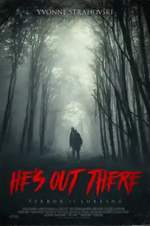 He's Out There постер