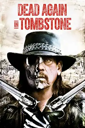 Dead Again in Tombstone постер