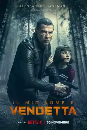 My Name Is Vendetta / Il mio nome e vendetta постер