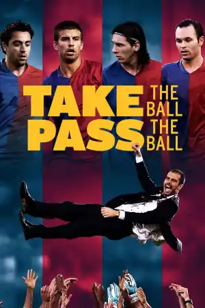 Take the Ball Pass the Ball: The Making of the Greatest Team in the World постер