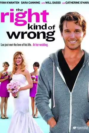 The Right Kind Of Wrong постер