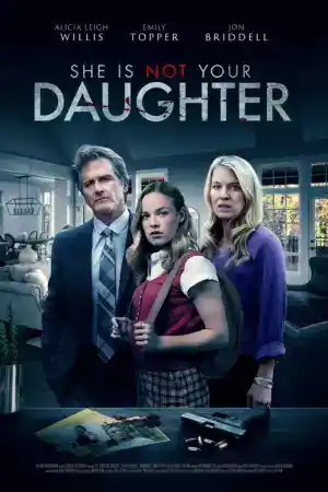 She Is Not Your Daughter постер