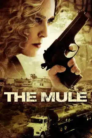 The Mule / Border Run постер