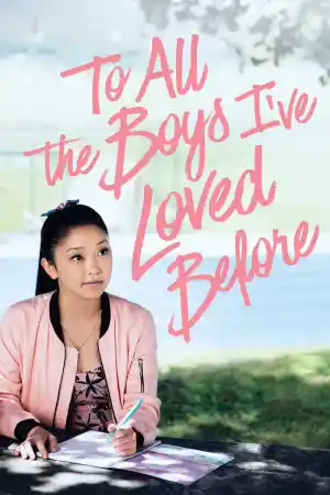 To All the Boys I’ve Loved Before постер