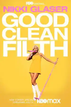 Nikki Glaser Good Clean Filth постер