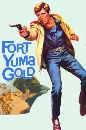 Per pochi dollari ancora / Fort Yuma Gold постер
