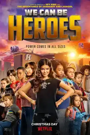We Can Be Heroes постер
