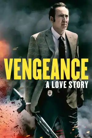 Vengeance: A Love Story постер