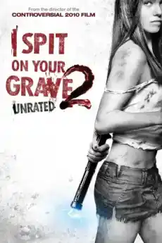 Плюя на гроба ти 2 - Ужаси - 2013