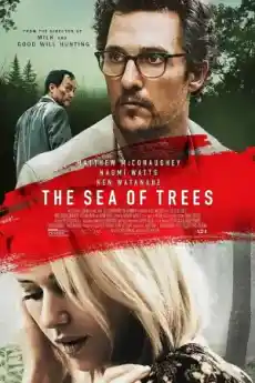 Море от дървета - Драматични филми онлайн - 2015
