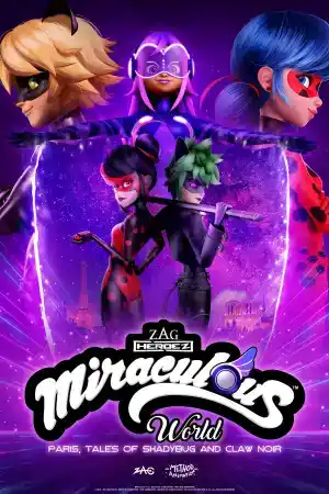 Miraculous World: Paris, Tales of Shadybug and Claw Noir постер