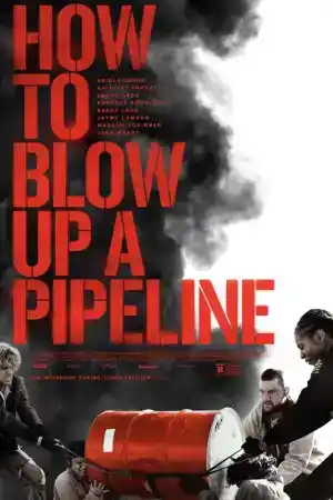 How to Blow Up a Pipeline постер