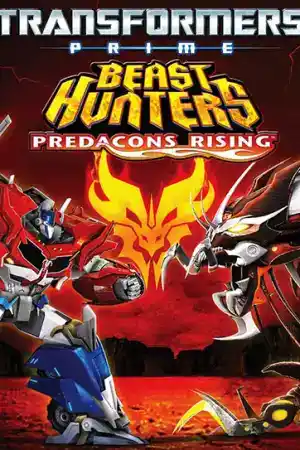 Transformers Prime Beast Hunters: Predacons Rising постер
