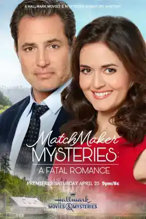 Matchmaker Mysteries: A Fatal Romance постер