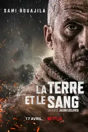 Earth and Blood / La terre et le sang постер