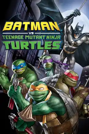 Batman vs. Teenage Mutant Ninja Turtles постер