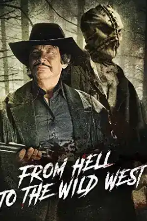 From Hell to the Wild West постер