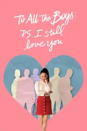 To All the Boys: P.S. I Still Love You постер