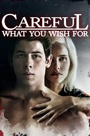 Careful What You Wish For постер