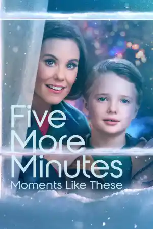 Five More Minutes: Moments Like These постер