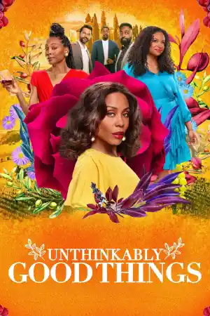 Unthinkably Good Things постер