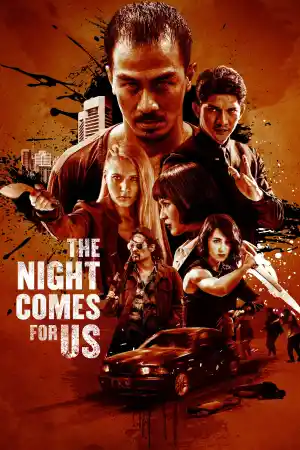 The Night Comes for Us постер