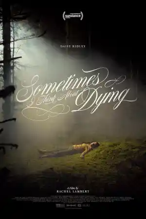 Sometime I Think About Dying постер