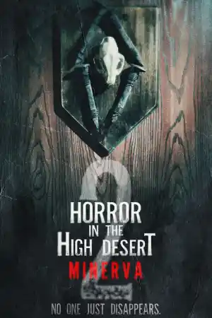 Horror in the High Desert 2: Minerva постер