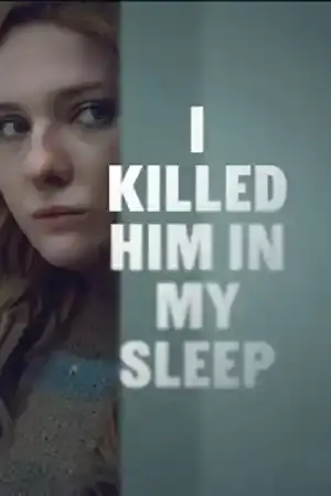 I Killed Him in My Sleep постер